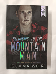 Belonging to the Mountain Man (The Montana Mountain Men Series) by Gemma Weir