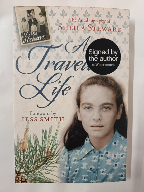 Traveller's Life: The Autobiography of Sheila Stewart *SIGNED* (2011, Paperback)