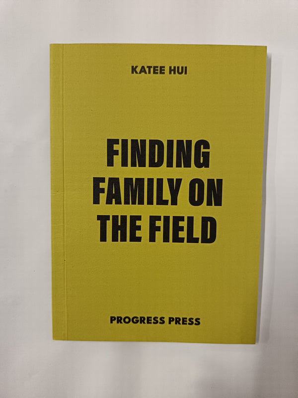 Finding Family on the Field by Katee Hui