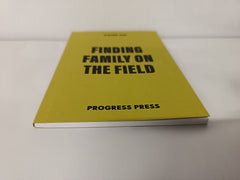 Finding Family on the Field by Katee Hui
