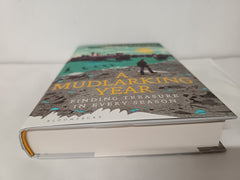 A Mudlarking Year: Finding Treasure in Every Season by Lara Maiklem *SIGNED*