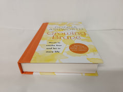 Growing Brave: Words to soothe fear and let in more life by Donna Ashworth