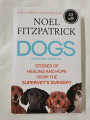 Dogs and Their Humans: Stories of Healing and Hope from the Supervet's Surgery