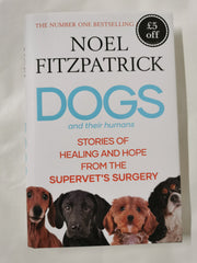 Dogs and Their Humans: Stories of Healing and Hope from the Supervet's Surgery