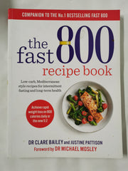 The Fast 800 Recipe Book: Low-carb, Mediterranean style recipes