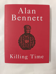 Killing Time: A Sunday Times Bestselling 'pitch-perfect' (Observer) treat by Alan Bennett - used book at Perkology Books