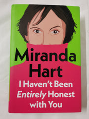 I Haven’t Been Entirely Honest with You by Miranda Hart