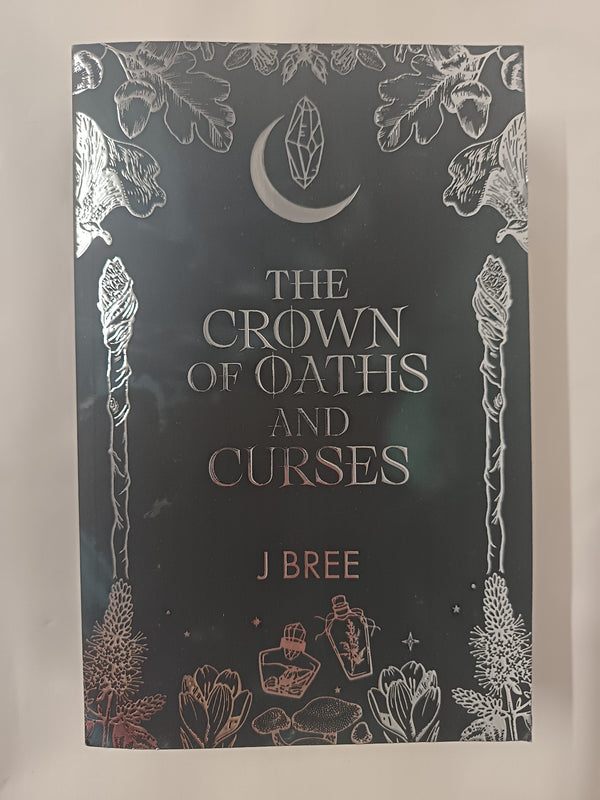 The Crown of Oaths and Curses by J. Bree (Special Edition, Paperback)