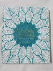 Quran and Me: A Journey to Deep Thinking and Reflection