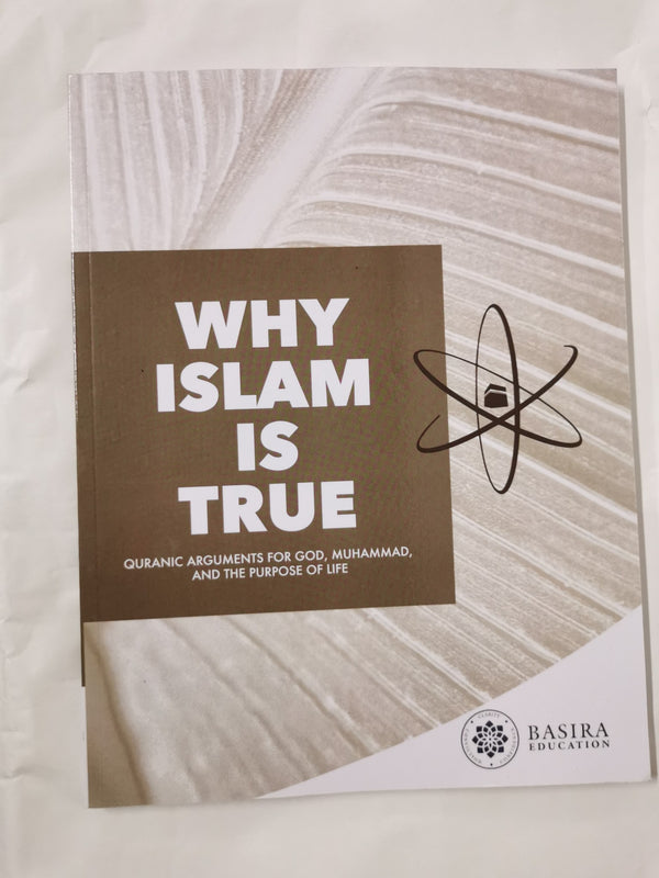Cover of Why Islam Is True: Quranic Arguments For God, Muhammad, and The Purpose of Life