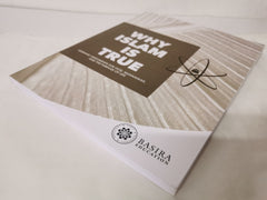 Why Islam Is True: Quranic Arguments For God, Muhammad, and The Purpose of Life