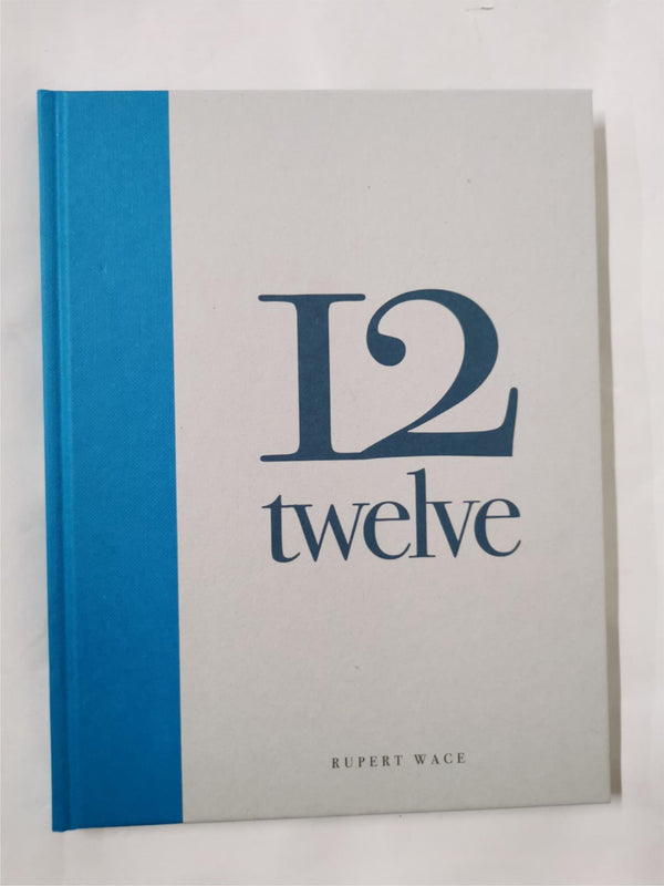 TWELVE by Rupert Wace