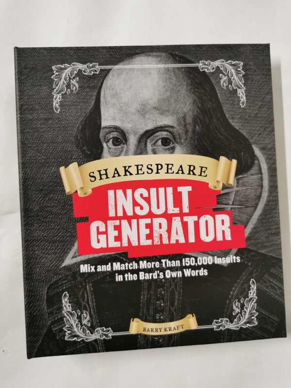 Cover of Shakespeare Insult Generator: Mix and Match More Than 150,000 Insults by Barry Kraft