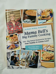 Mama Bell's Big Family Cooking: 100+ Big-Batch Homestyle Recipes