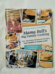 Mama Bell's Big Family Cooking: 100+ Big-Batch Homestyle Recipes