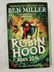 Robin Hood Aged 10 3/4: The brand new adventure by Ben Miller - used book at Perkology Books