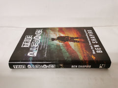 True Allegiance by Ben Shapiro