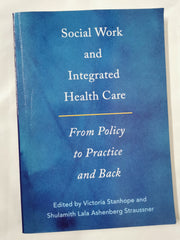 Social Work and Integrated Health Care: From Policy to Practice and Back by Victoria Stanhope - used book at Perkology Books