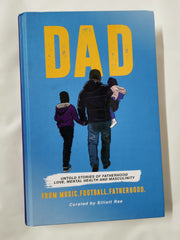DAD: Untold stories of Fatherhood, Love, Mental Health and Masculinity by Elliott MusicFootballFatherhood - used book at Perkology Books
