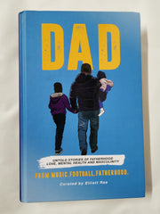 DAD: Untold stories of Fatherhood, Love, Mental Health and Masculinity by Elliott MusicFootballFatherhood - used book at Perkology Books