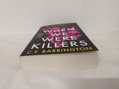 When We Were Killers: Gripping Shocking Dark Academia Thriller by C F Barrington by C.F. Barrington - used book at Perkology Books