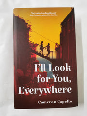 I'll Look for You, Everywhere: The Intoxicating and Emotional Love Story by Cameron Capello - used book at Perkology Books