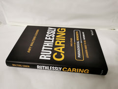 Ruthlessly Caring: And Other Paradoxical Mindsets Leaders Need to be Future-Fit by Amy Walters Cohen - used book at Perkology Books