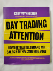 Day Trading Attention: How to Actually Build Brand and Sales in the New Social