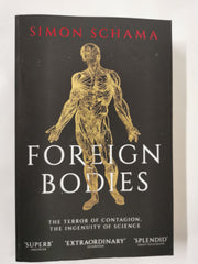 Foreign Bodies: The Terror of Contagion, the Ingenuity of Science by Simon Schama - used book at Perkology Books