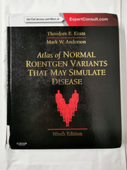 Cover of Atlas of Normal Roentgen Variants That May Simulate Disease: Expert Consult by Theodore E. Keats MD