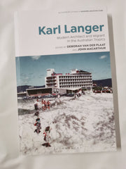 Karl Langer: Modern Architect and Migrant in the Australian Tropics by Deborah van der Plaat - used book at Perkology Books