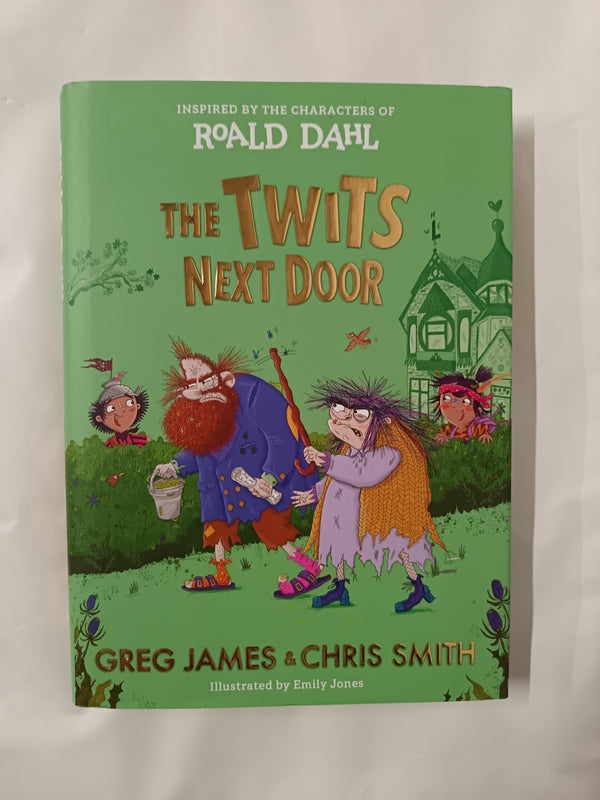 The Twits Next Door: A wickedly funny, prank-filled adventure inspired by Greg James - used book at Perkology Books