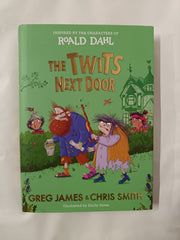 The Twits Next Door: A wickedly funny, prank-filled adventure inspired by Greg James - used book at Perkology Books