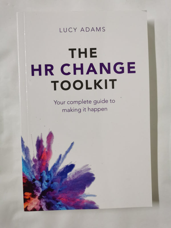 The HR Change Toolkit: Your complete guide to making it happen by Lucy Adams - used book at Perkology Books
