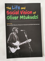 Cover of The Life and Social Vision of Oliver Mtukudzi by Munyaradzi Mawere
