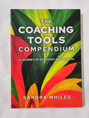 The Coaching Tools Compendium: A Journey of Discovery and Growth