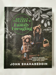 The Grizzly Forager’s Guide to Family Foraging: Embrace Nature, Find Food by John Shahabeddin - used book at Perkology Books