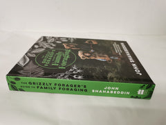 The Grizzly Forager’s Guide to Family Foraging: Embrace Nature, Find Food by John Shahabeddin - used book at Perkology Books