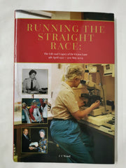 Cover of Running the Straight Race: The Life and Legacy of Dr Vivien Lane 9th April 1951 by C. C. Wood