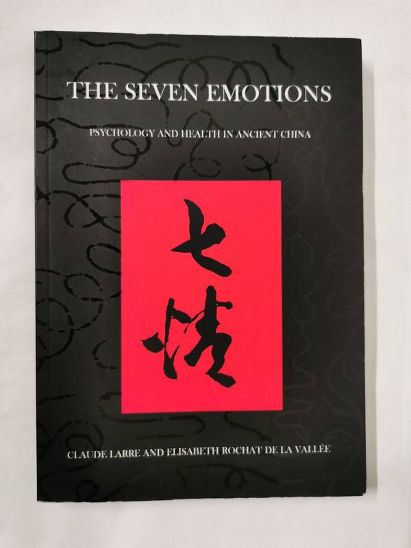 Cover of Chinese Medicine from the Classics: Seven Emotions by Claude Larre