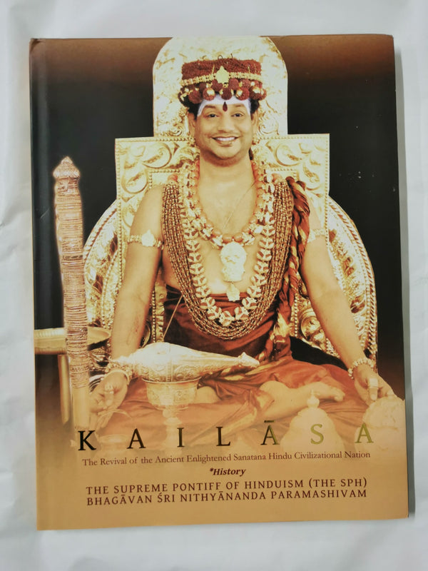 Kailasa The Revival of the Ancient Enlightened Sanatana Hindu Civilizational..