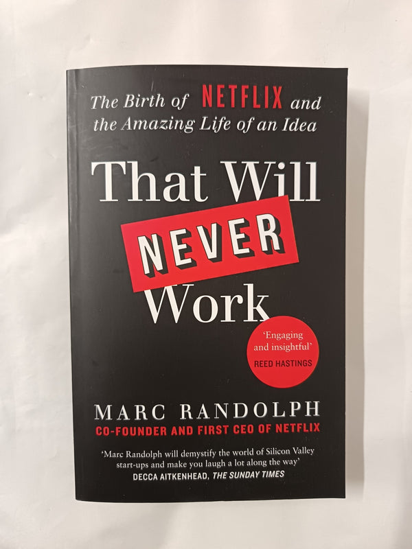 That Will Never Work: The Birth of Netflix by the first CEO and co-founder