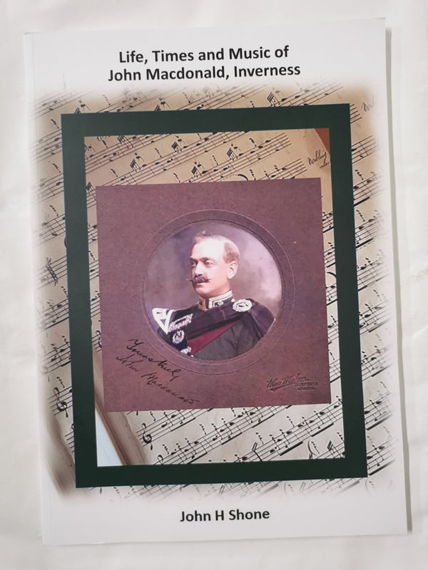 Life, Times & Music of John Macdonald, Inverness