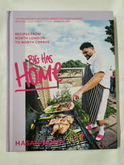 Big Has Home Recipes from North London to North Cyprus Hasan Semay