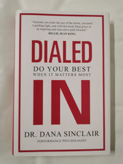 Dialed In: Do Your Best When It Matters Most
