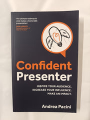 Confident Presenter: Inspire your audience by Andrea Pacini *Signed*