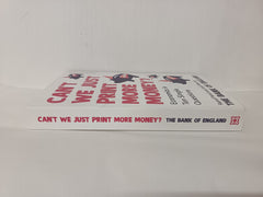 Can’t We Just Print More Money?: Economics in 10 Simple Questions