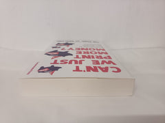 Can’t We Just Print More Money?: Economics in 10 Simple Questions