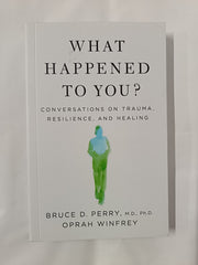 Cover of What Happened to You?: Conversations on Trauma, Resilience, and Healing by Oprah Winfrey
