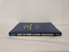 How to Make a Good Confession by John A. Kane (2001, Paperback)